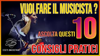Vuoi FARE IL MUSICISTA ?!  Ecco cosa devi ASSOLUTAMENTE sapere! |  Edo's Backstage