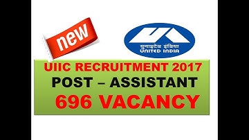 UIIC ASSISTANT RECRUITMENT 2017 | APPLY ONLINE NOW