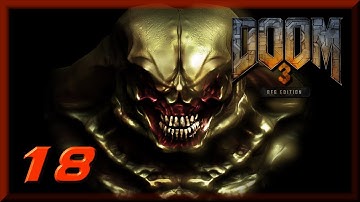 Doom III BFG Edition, PC, Part 18 - Welcome to Hell, with Mark Jackson