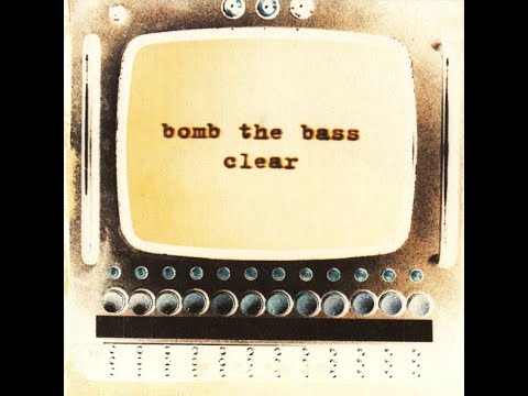 BOMB THE BASS – CLEAR (1995) | 7. 5ml. Barrel [Ft. Will Self]