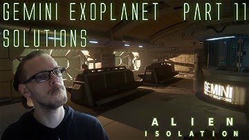 GEMINI EXOPLANET SOLUTIONS | ALIEN: ISOLATION | PART 11