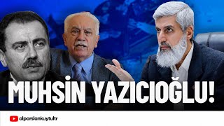 Muhsin Yazıcıoğlu'nun Ölümü ve Doğu Perinçek | Alparslan Kuytul Hocaefendi