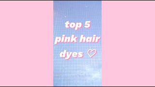 Top 5 Pink Hair Dyes 