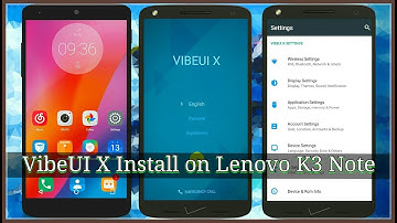 Ultimate VIBEUI X on Lenovo K3 Note - How To Install - Pros & Cons