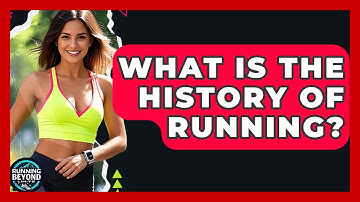 What Is The History Of Running? - Running Beyond Limits