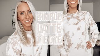 SIMPLE LATTE TIE DYE TUTORIAL | CHIC FALL TIE DYE