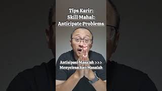 Skill Mahal Ability To Anticipate Problems Simak Baikbaik Gaestipskarir fyp foryoupage