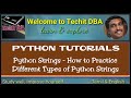 PART 13 HOW TO PRACTICE DIFFERENT TYPES OF PYTHON STRINGS (Tamil) | TechIT DBA