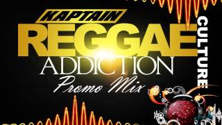 2015 Reggae  Culture Dancehall Addiction Promo Mix  I Octane  Tarrus Riley  Chris Martin