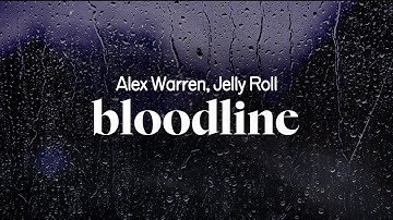 Thumbnail of alex warren, jelly roll - bloodline (lyrics)
