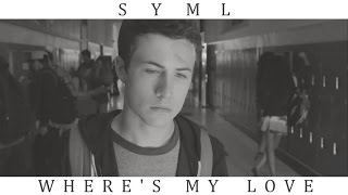 Video thumbnail of "Syml - Where's My Love [13 Reasons Why]"