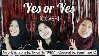 #COVER | TWICE (트와이스) - Yes or Yes by SEOULMATE ID