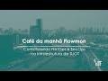 Evento: Café da Manhã Flowmon - Consolidando NetOps e SecOps na Infraestrutura de TI/OT