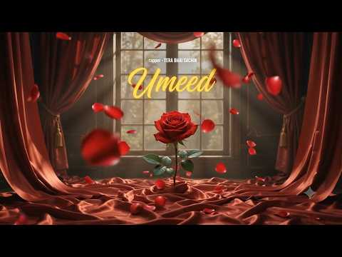 UMEED - उम्मीद  | HINDI RAP SONG  - TERA BHAI SACHIN