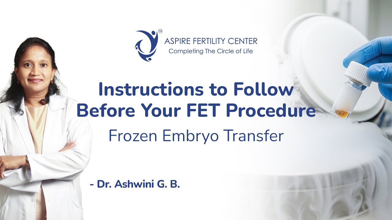 Instructions to Follow Before Your FET Procedure - Aspire Fertility Center
