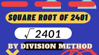 Square Root Of 2401 In Hindi | √2401 | Hindi Me