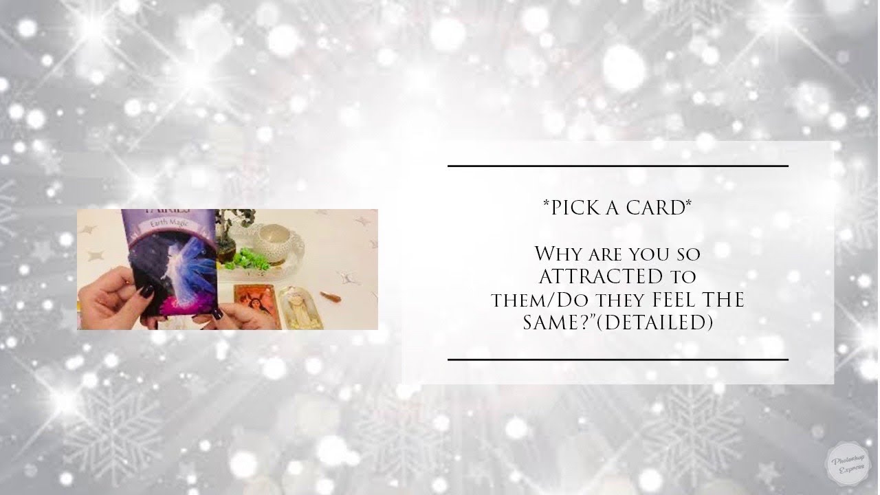 **PICK A CARD**”Why are you so ATTRACTED to them/Do they FEEL THE SAME?”(DETAILED)💕💐🌈