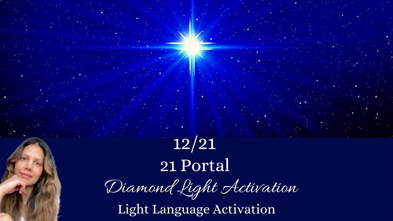 12/21 2021 Portal. Light Language. December Solstice Transmission. Light Language Healing.