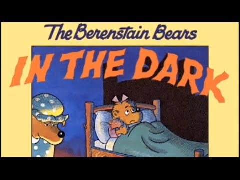 Living Books: The Berenstain Bears in the Dark (Read to Me)