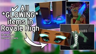 ✔ All *GLOWING* items in Royale High.