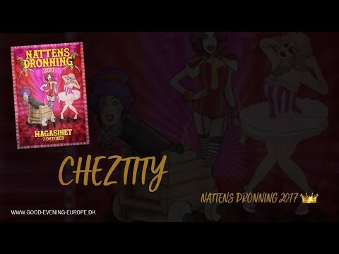 Nattens Dronning 2017: Cheztity (07.10.2017, Magasinet Odense)