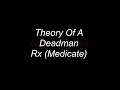 Rx Theory of a Deadman lyrics