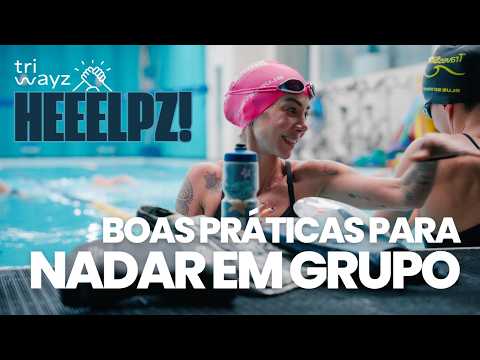 Você sabe nadar em grupo? | Boas práticas para dividir a raia!