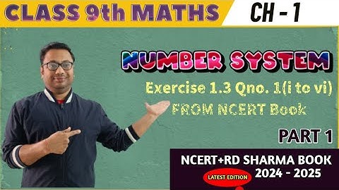 NCERT CLASS 9th MATHS | Chapter 1 Number System | Ex- 1.3 Qno. 1(i to vi) | NEW NCERT 2024 | 💥PART 1