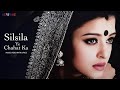 Silsila Ye Chahat Ka (Lyrical Video) Shreya Ghoshal | hahrukh Khan, Aishwarya Rai, Madhuri | Devdas