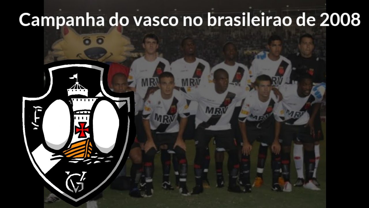 Campanha do vasco no brasileirao de 2008