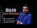 Elvin ehmedov  soyledi bitdi  azeri music official