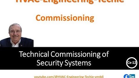Security Systems Commissioning Video on how to test and commission Security system. Session Cx-12