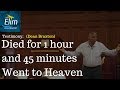 Dean Braxton - Testimony From A Man Who Died For 1 Hour And 45 Minutes And Went To Heaven