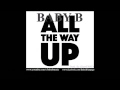 Baby B - All The Way Up (Remix)