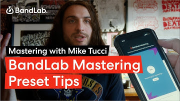 Mastering with Mike Tucci | Part 3: BandLab Mastering Preset Tips