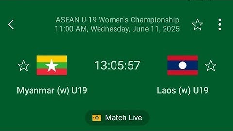 🟥LIVE: Myanmar (w) U19 - Laos (w) U19 ASEAN U-19 womens championship