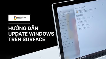 Hướng dẫn Update Windows trên Surface | Đăng Vũ Hướng Dẫn
