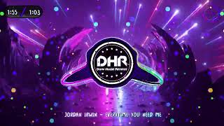 Jordan Irwin - Everytime You Need Me - DHR