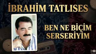 İbrahim Tatlıses / Ben Ne Biçim Serseriyim / Cover