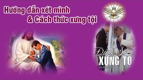 Hướng dẫn cách xét mình xưng tội