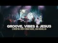 GROOVE, VIBES & JESUS | EJ NEWTON | GREAT GRACE MUSIC