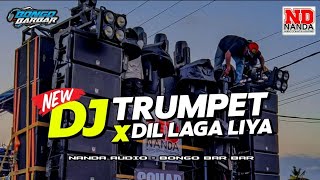 DJ TRUMPET XDIL LAGA LIYA Nanda Audio Jember Vt Bongo Bar Bar