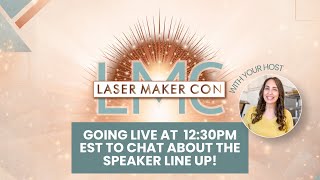 Laser Maker Con 2026 Speaker Reveal + What You Can Expect This Year! 🎉