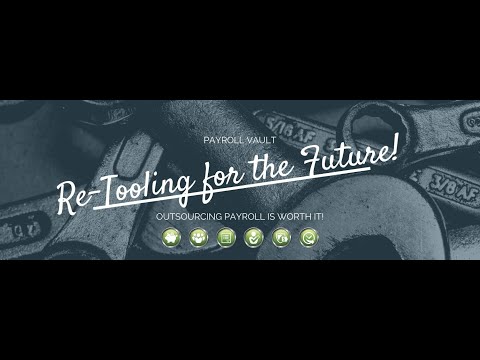 Re-Tooling for the Future with Payroll Vault Redlands