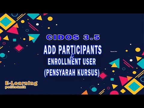 LMS CIDOS 3.5 ENROLLMENTS | Cara untuk Add Participants dan Enroll Pensyarah Kursus dalam Platform