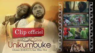 Vignette de la vidéo "Choisie BASOLUA feat Mike Flor Mulumba - UNIKUMBUKE_CLIP OFFICIEL"