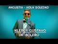 Kleber Gustavo - Dr. Bolero_ANGUSTIA – HOLA SOLEDAD