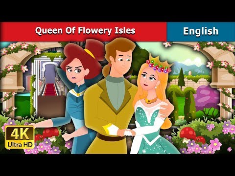 QUEEN OF THE FLOWERY ISLES | Stories for Teenagers | English Fairy Tales