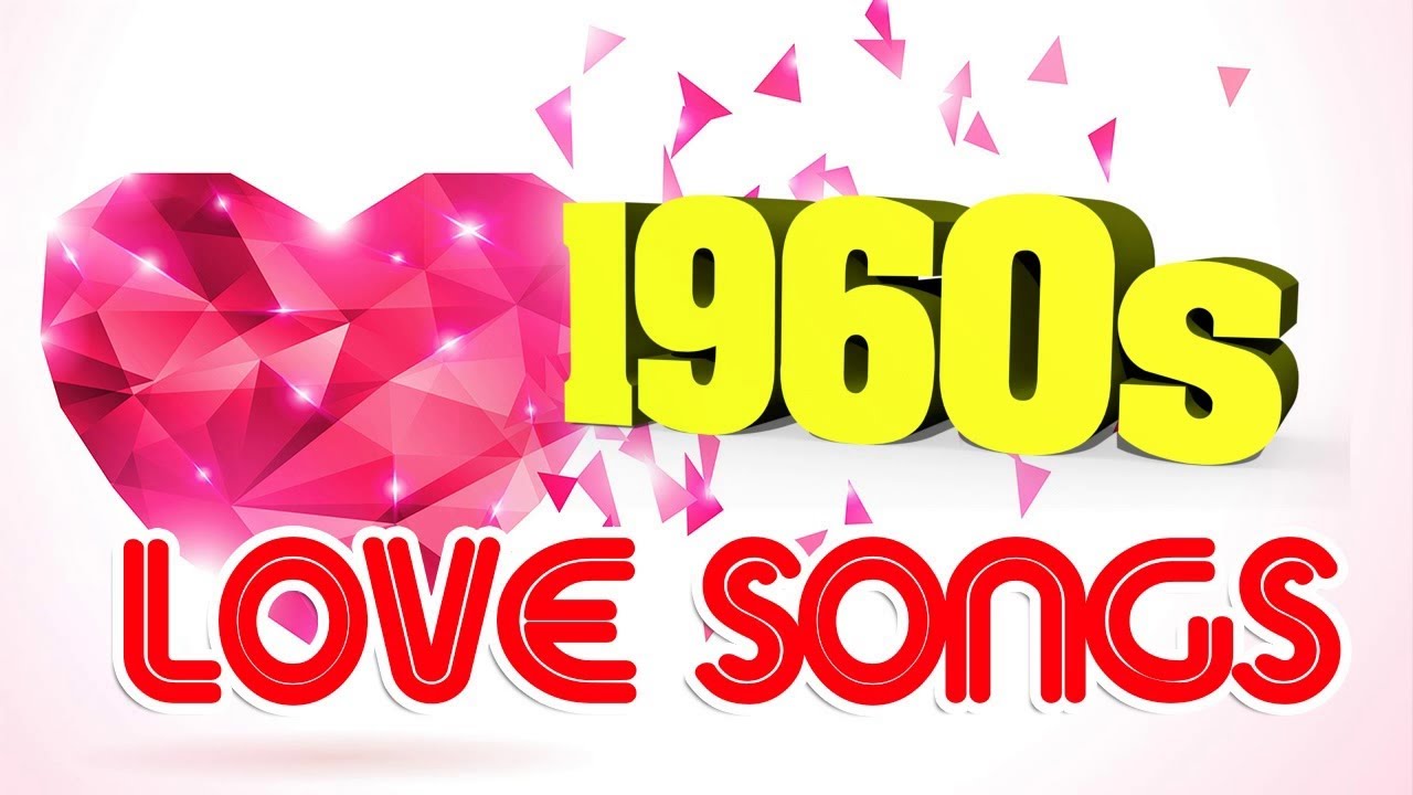 Nonstop 1960's Love Songs - Best Oldies Love Songs 1960s ...