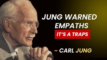 Carl Jung’s Warning About Empaths — It’s Darker Than You Think | Carl Jung Original